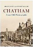 Chatham From Old Photographs