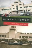 Shoreham Airport An Illustrated History