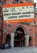 Great Railway Journeys London to Sheffield by Rail