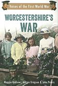 Worcestershires War Voices of the First World War
