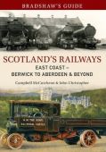 Bradshaws Guide Scotlands Railways East Coast Berwick to Aberdeen vol 6