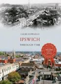Ipswich Through Time