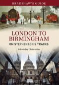 Bradshaws Guide London to Birmingham On Stephensons Tracks vol 9