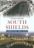 South Shields Through the Ages