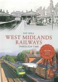 West Midlands Railways Through Time