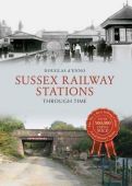 Sussex Railway Stations Through Time