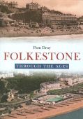 Folkestone Through the Ages