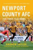 Newport County AFC First 100 Years