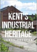 Kent's Industrial Heritage