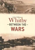 Whitby Between the Wars 