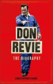 Don Revie: The Biography