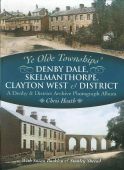 Ye Old Townships Denby Dale Skelmanthorpe Clayton West and District