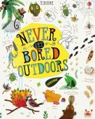 Never Get Bored Outdoors