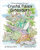 Extraordinary Extinct Crystal Palace Dinosaurs