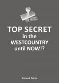 Top Secret in the Westcountry until Now!