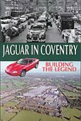 Jaguar in Coventry Building the Legend 