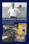 Wonderful Wanderers Bolton Wanderers to 1960 POD