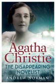 Agatha Christie The Disappearing Novelist