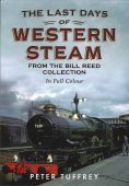 Last Days of Western Steam from the Bill Reed Collection