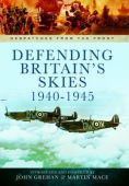Defending Britain's Skies 1940-1945