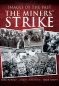 Images of the Past The Miners Strike