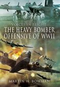 The Heavy Bomber Offensive of WW2
