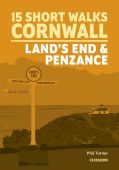 15 Short Walks in Cornwall: Land's End & Penzance