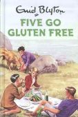 Five Go Gluten Free Enid Blyton HB