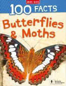 100 Facts: Butterflies and Moths