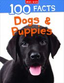 100 Facts: Dogs & Puppies
