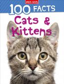 100 Facts: Cats & Kittens