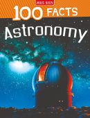 100 Facts: Astronomy