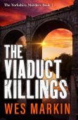The Viaduct Killings (Yorkshire Murders Book 1)