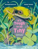 It's Tough to be Tiny: The Secret  Life of Small Creatures