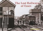 The Lost Railways of Essex