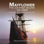 Mayflower: The Journey Begins 1620-2020: Anthology of Young People's Writing 2018