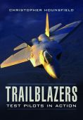 Trailblazers Test Pilots in Action