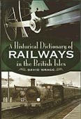 Historical Dictionary of Railways in the British Isles HB (SP) D
