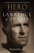 Hero The Life and Legend of Lawrence of Arabia