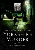 A-Z of Yorkshire Murders