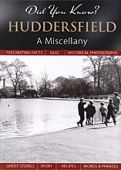 Huddersfield: A Miscellany (Did You Know?) HB  