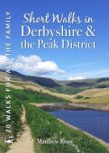 Short Walks in Derbyshire & The Peak District