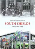 South Shields Through Time