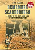 Remember Scarborough The German Attacks on Englands East Coast
