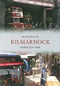 Kilmarnock Through Time