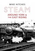 Steam around York and the East Riding
