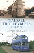 Walsall Trolleybuses 1931-1970 (SP)
