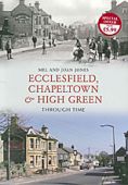 Ecclesfield, Chapeltown & High Green Through Time