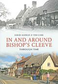 Bishops Cleeve Through Time A 2nd Selection