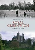 Royal Greenwich Through Time 